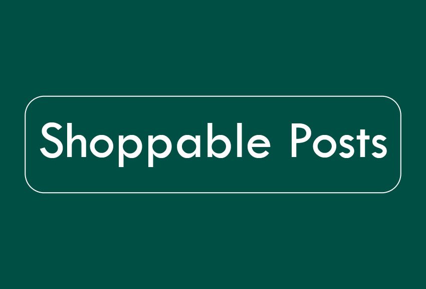 Shoppable Posts