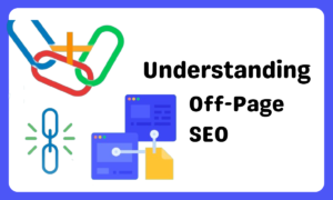 Understanding Off-Page SEO