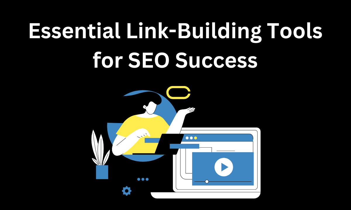 Essential Link-Building Tools